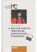 Kapronczay Károly - A magyar-lengyel történelmi kapcsolatok évszázadai