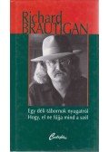 Brautigan, Richard - Egy déli tábornok nyugatról / Hogy el ne fújja mind a szél