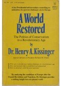 Henry Kissinger - A World Restored
