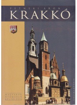 Petneki Áron - Krakkó Petneki Áron - Krakkó, Budapest 2001 antikvár könyv
