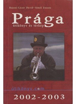 Bajomi-Lázár Dávid, Simek Zuzana - Prága 2002-2003 Bajomi-Lázár Dávid, Simek Zuzana - Prága 2002-2003, Budapest 2002 antikvár könyv