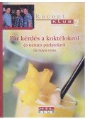 Gulyás Csaba - Pár kérdés a koktélokról és nemes párlatokról