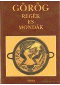 Trencsényi-Waldapfel Imre - Görög regék és mondák