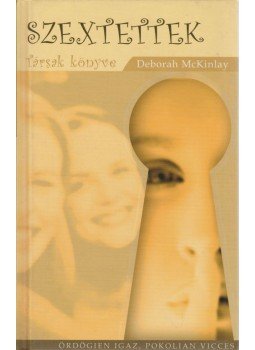 Mckinlay, Deborah - Szextettek Mckinlay, Deborah - Szextettek, Debrecen 1995 antikvár könyv