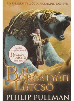 Philip Pullman - A borostyán látcső Philip Pullman - A borostyán látcső, Pécs 2007 antikvár könyv