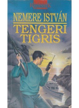 Nemere István - Tengeri tigris Nemere István - Tengeri tigris, Esztergom 0 antikvár könyv