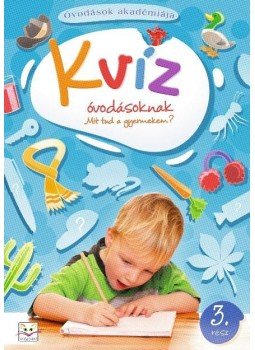 Joanna Kuryjak - Óvodások akadémiája - Kvíz óvodásoknak 3. rész Joanna Kuryjak - Óvodások akadémiája - Kvíz óvodásoknak 3. rész, null 2016 antikvár könyv