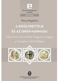 Weisz Boglárka - Weisz Boglárka: A királyketteje és az ispán harmada