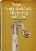 Barna Gábor - Néphit és népszokások a Hortobágy vidékén (dedikált)