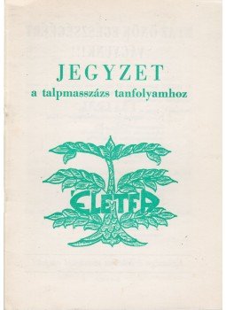 Bödő László - Jegyzet a talpmasszázs tanfolyamhoz (kezdő) Bödő László - Jegyzet a talpmasszázs tanfolyamhoz (kezdő), 0 antikvár könyv