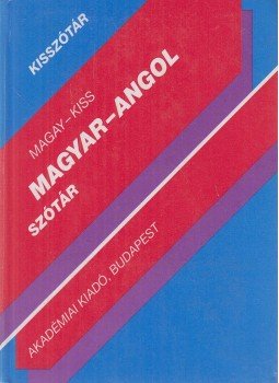 Kiss László, Magay Tamás - Magyar-angol szótár Kiss László, Magay Tamás - Magyar-angol szótár, Budapest 1998 antikvár könyv