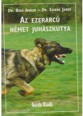 Dr. Bíró Andor,Dr. Szinák János - Az ezerarcú német juhászkutya