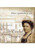 Kelbert Krisztina - Dr. Pető Ernőné, Szegedi Georgina - Híres szombathelyi nők
