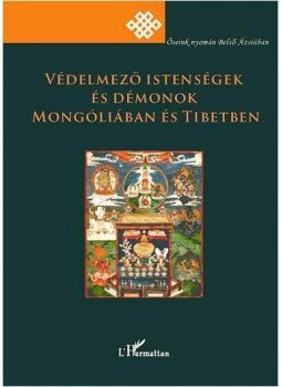  - Védelmező istenségek és démonok Mongóliában és Tibetben, null 2010 antikvár könyv