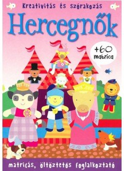  - Hercegnők - matricás, öltöztetős foglalkoztató, null 2016 antikvár könyv