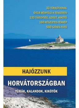 Somos Péter - Hajózzunk Horvátországban Somos Péter - Hajózzunk Horvátországban, 2012 antikvár könyv
