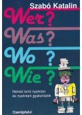 Szabó Katalin - Wer? Was? Wo?  Wie?