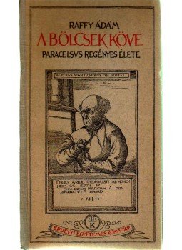 Raffy Ádám - A bölcsek köve Raffy Ádám - A bölcsek köve, 0 antikvár könyv
