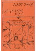 Albert Gábor - Szétszóratás után