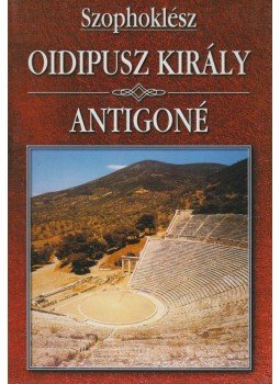 Szophoklész, Sophoklés - Oidipusz király / Antigoné Szophoklész, Sophoklés - Oidipusz király / Antigoné, Budapest 0 antikvár könyv