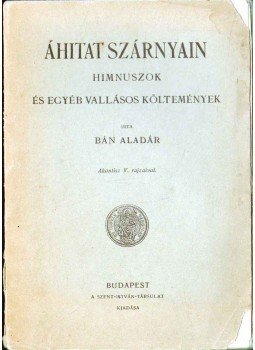 Bán Aladár - Áhitat szárnyain Bán Aladár - Áhitat szárnyain, 1900 antikvár könyv