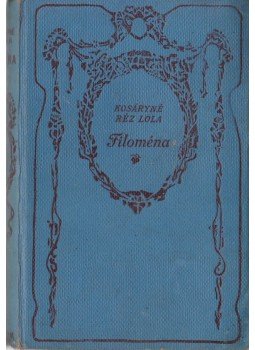 Kosáryné Réz Lola - Filoména Kosáryné Réz Lola - Filoména, Budapest 1920 antikvár könyv