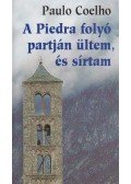 Paulo Coelho - A Piedra folyó partján ültem és sírtam