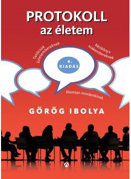 Görög Ibolya - Protokoll - az életem Görög Ibolya - Protokoll - az életem, Budapest 2017 antikvár könyv