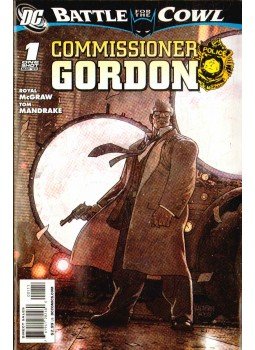 McGraw, Royal, Mandrake, Tom - Batman: Battle for the Cowl: Commissioner Gordon 1. McGraw, Royal, Mandrake, Tom - Batman: Battle for the Cowl: Commissioner Gordon 1., 2009 antikvár könyv