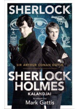 Sir Arthur Conan Doyle - Sherlock Holmes kalandjai Sir Arthur Conan Doyle - Sherlock Holmes kalandjai, Szeged 2016 antikvár könyv