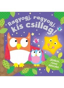  - RAGYOGJ, RAGYOGJ, KIS CSILLAG! / JÁTÉKOS, RÍMES DALOCSKA, null 2016 antikvár könyv