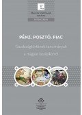 Weisz Boglárka (szerk.) - Pénz, posztó, piac - Gazdaságtörténeti tanulmányok a magyar középkorról