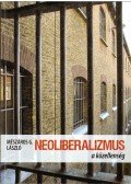 Mészáros G. László - Neoliberalizmus - a közellenség
