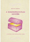 Bartha Borbála - A kimondhatatlan ajándék