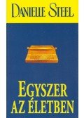 Danielle Steel - Egyszer az életben
