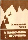 Dr. Komarnicki Gyula - A Magas-Tátra hegyvilága 2.