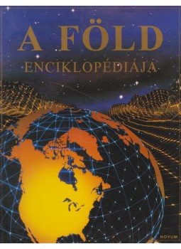 Claybourne, Anna, Doherty, Gillian, Treays, Rebecca - A Föld Enciklopédiája Claybourne, Anna, Doherty, Gillian, Treays, Rebecca - A Föld Enciklopédiája, Budapest 2001 antikvár könyv