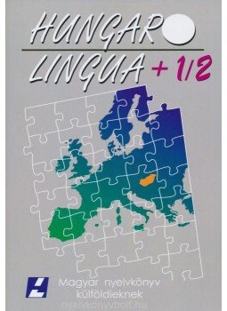 Hlavacska Edit,Hoffmann István,Laczkó Tibor,Maticsák Sándor - Hungarolingua + 1/2 Hlavacska Edit,Hoffmann István,Laczkó Tibor,Maticsák Sándor - Hungarolingua + 1/2, null 2016 antikvár könyv