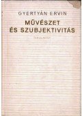 Gyertyán Ervin - Művészet és szubjektivitás