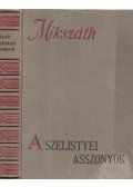 Mikszáth Kálmán - A szelistyei asszonyok