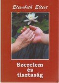 Elliot, Elisabeth - Szerelem és tisztaság