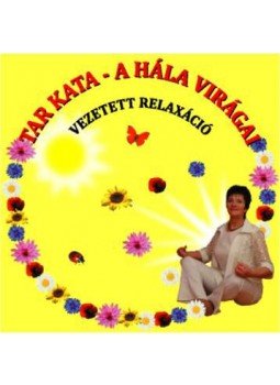 Tar Kata - A HÁLA VIRÁGAI - CD - Tar Kata - A HÁLA VIRÁGAI - CD -, null 2015 antikvár könyv