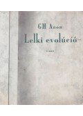 Gh Anon - Lelki evolúció I-II.