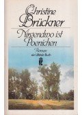BRÜCKNER, CHRISTINE - Nirgendwo ist Poenichen