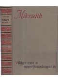 Mikszáth Kálmán - Világit este a szentjánosbogár is