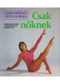 Peterdi Pál,Vámos Károlyné,Z. Kertész Aliz - Csak nőknek