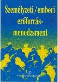 Farkas Ferenc (szerk.),Karoliny Mártonné (szerk.),Poór József (szerk.) - Személyzeti/emberi erőforrás-menedzsment