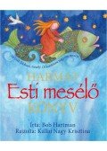 Bob Hartman - Harmat esti mesélő könyv