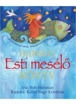 Bob Hartman - Harmat esti mesélő könyv Bob Hartman - Harmat esti mesélő könyv, Budapest 2010 antikvár könyv