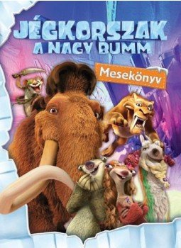  - Jégkorszak - A nagy bumm mesekönyv, null 2016 antikvár könyv